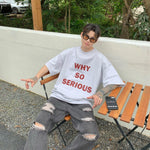 WHY SO SERIOUS Graphic T-shirt