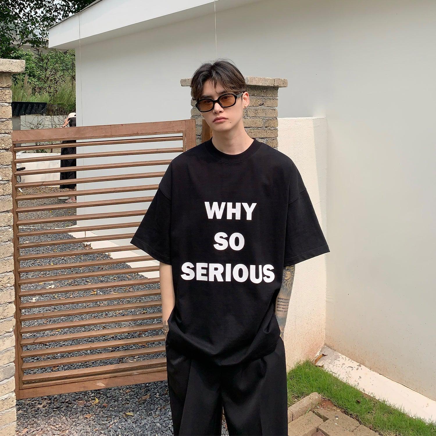 WHY SO SERIOUS Graphic T-shirt