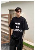 WHY SO SERIOUS Graphic T-shirt