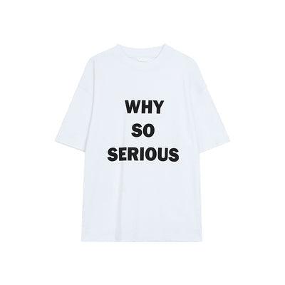 WHY SO SERIOUS Graphic T-shirt